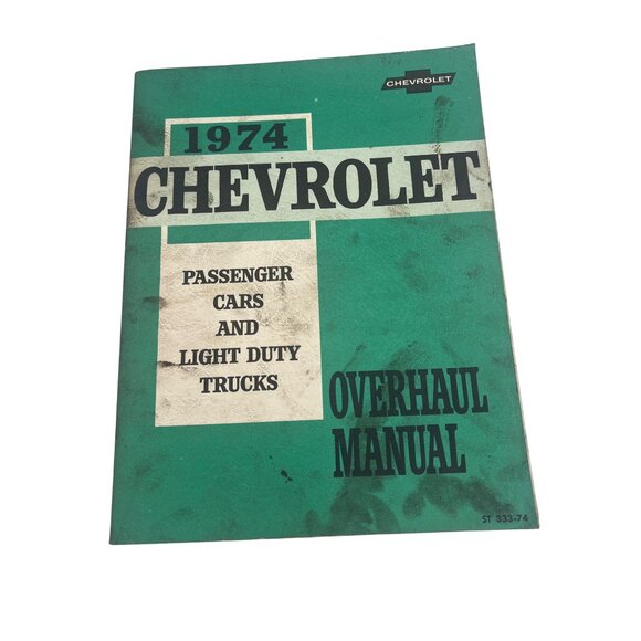 1974 Chevrolet Overhaul Manual ST-333-74 (Cars & Light Duty Trucks) Vintage - Picture 1 of 9